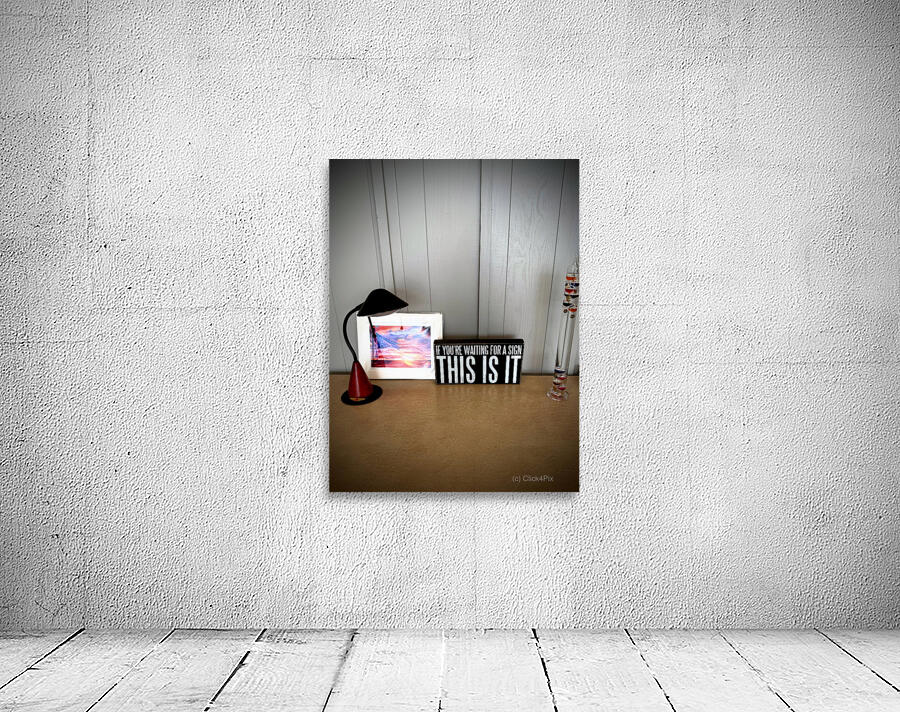  “This is it ” A Moment of Clarity and Motivation Wall Preview